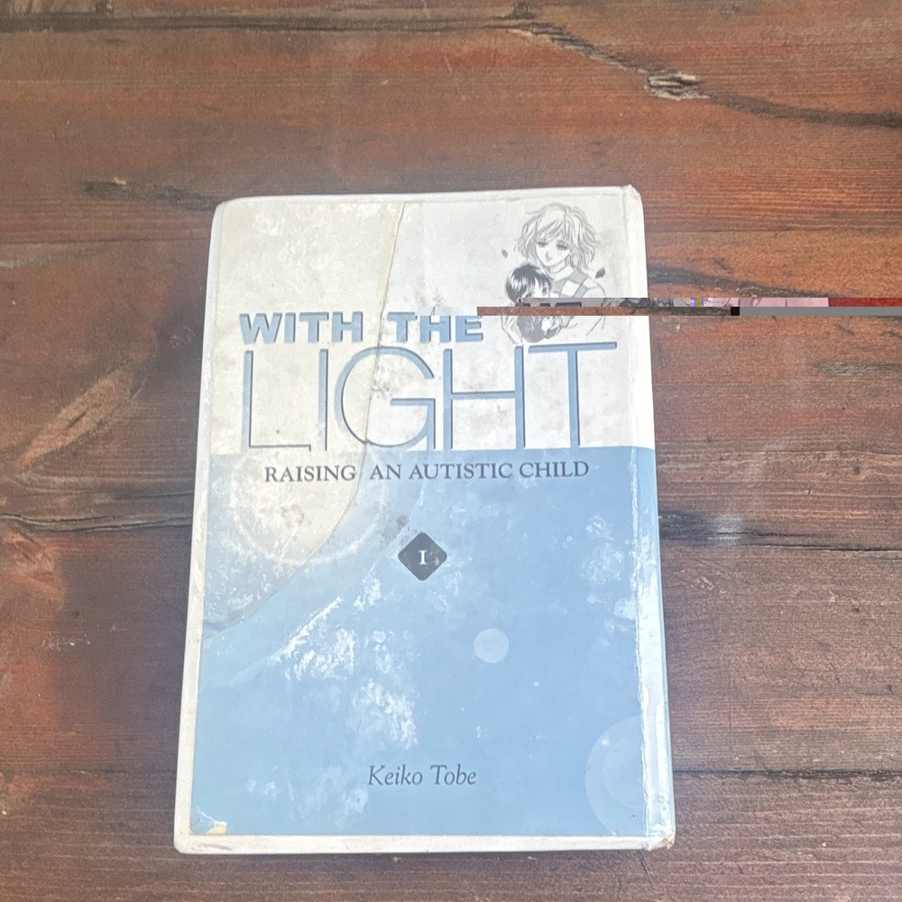 With the Light: Raising an Autistic Child Vol. 1 Keiko Tobe PB Yen Press 2007